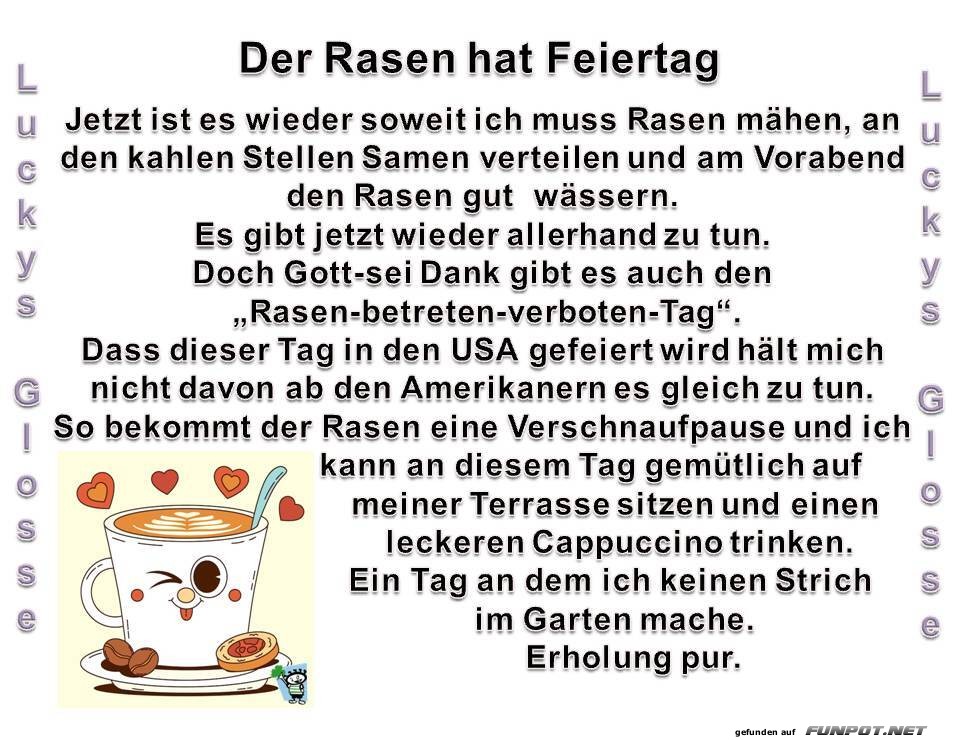 Der Rasen hat Feiertag
