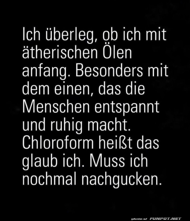 �therische �le f�r Fortgeschrittene!