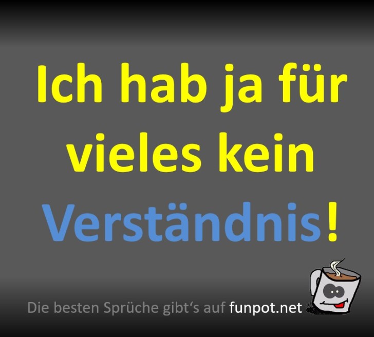 Verständnis? Fehlanzeige!