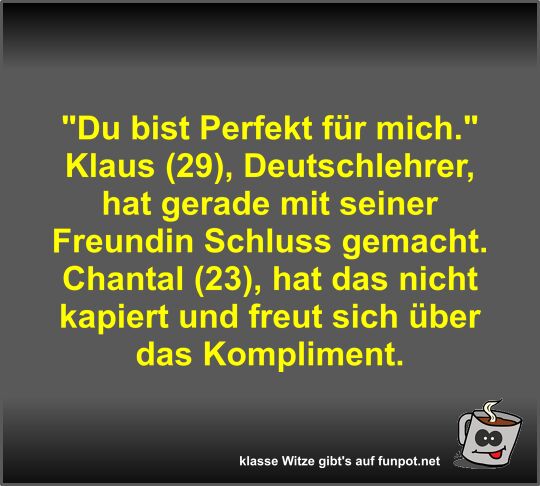 Du bist Perfekt für mich Du bist Perfekt für mich