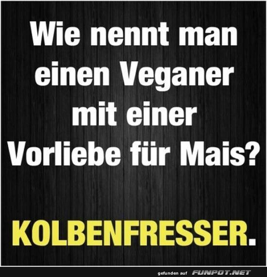 Maisliebhaber in vegan: Geheimnis enth�llt!