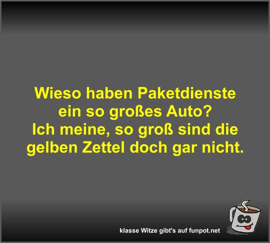 Wieso haben Paketdienste ein so großes Auto?