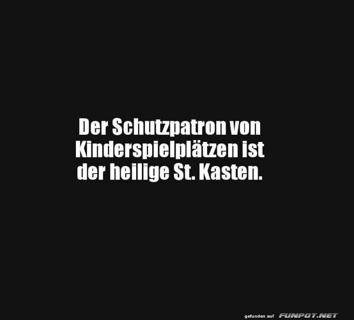 Heiliger Kasten sch�tzt den Spielplatz