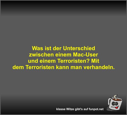 Was ist der Unterschied zwischen einem Mac-User und einem...