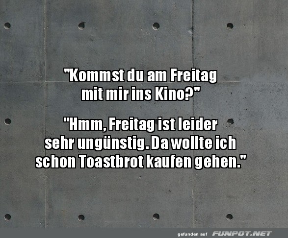 Toastbrot-Tr�ume und Film-Absagen