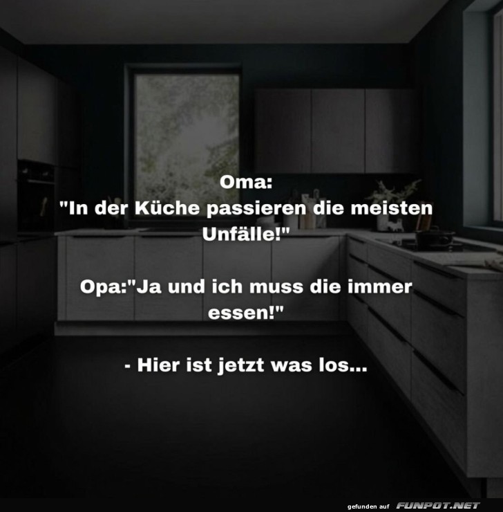 K�chenkatastrophen und Omas Weisheiten