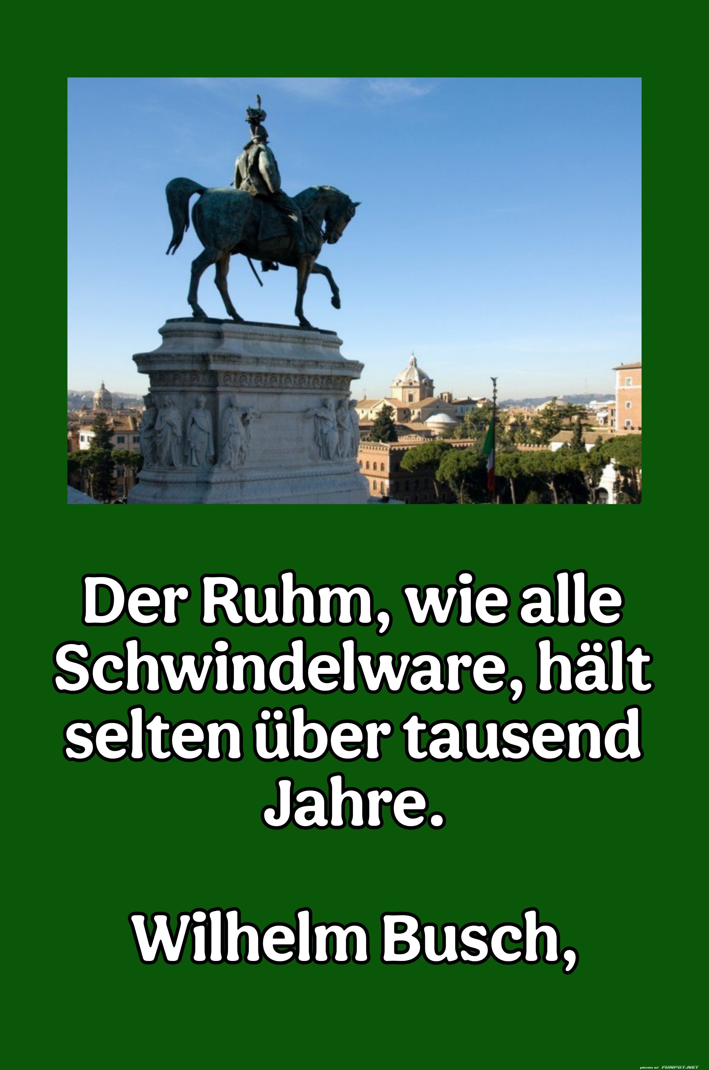 der ruhm, wie alle schwindelware