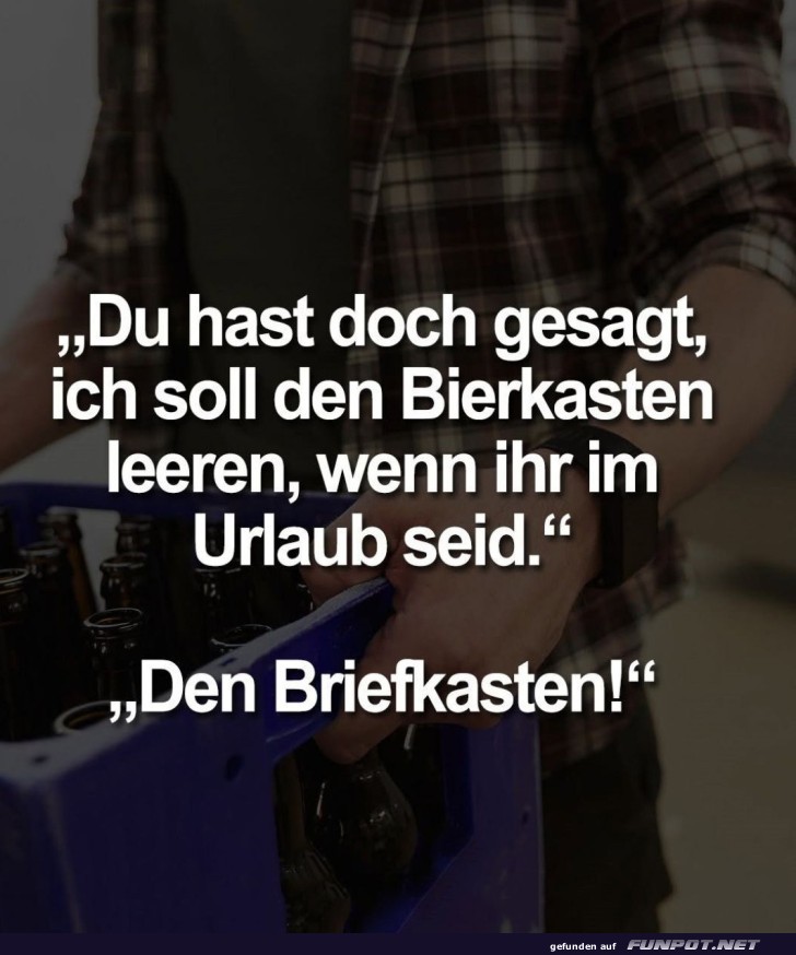 Bierkasten oder Briefkasten?