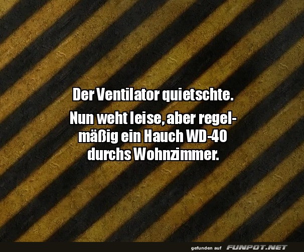 Leichter Hauch von WD40