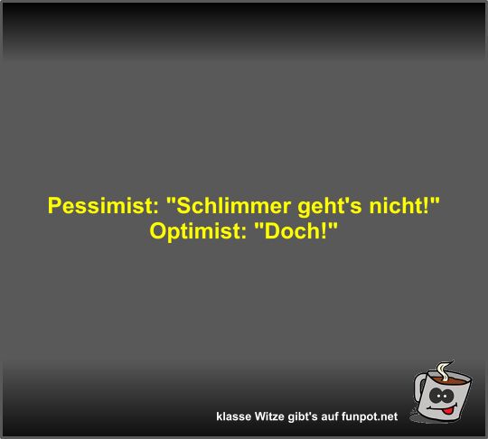 Pessimist: