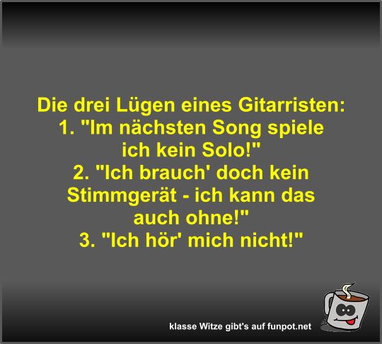 Die drei L�gen eines Gitarristen