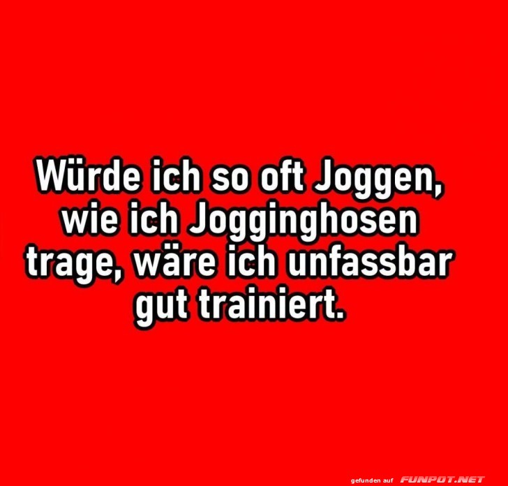 Jogginghose: Athlet im Geiste!