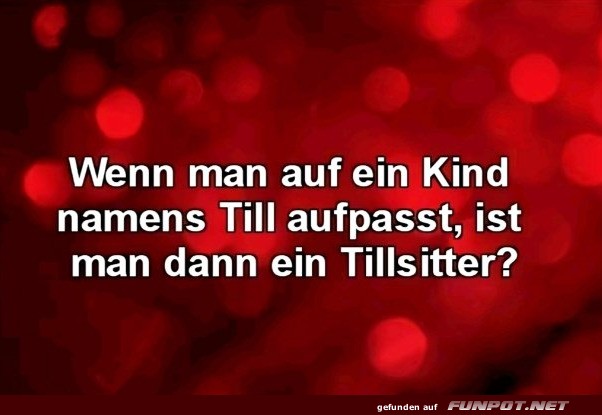 Til(l)sitter gesucht!