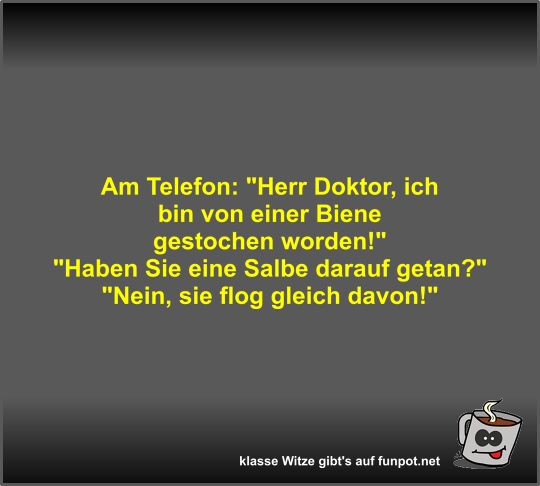 Am Telefon: Herr Doktor