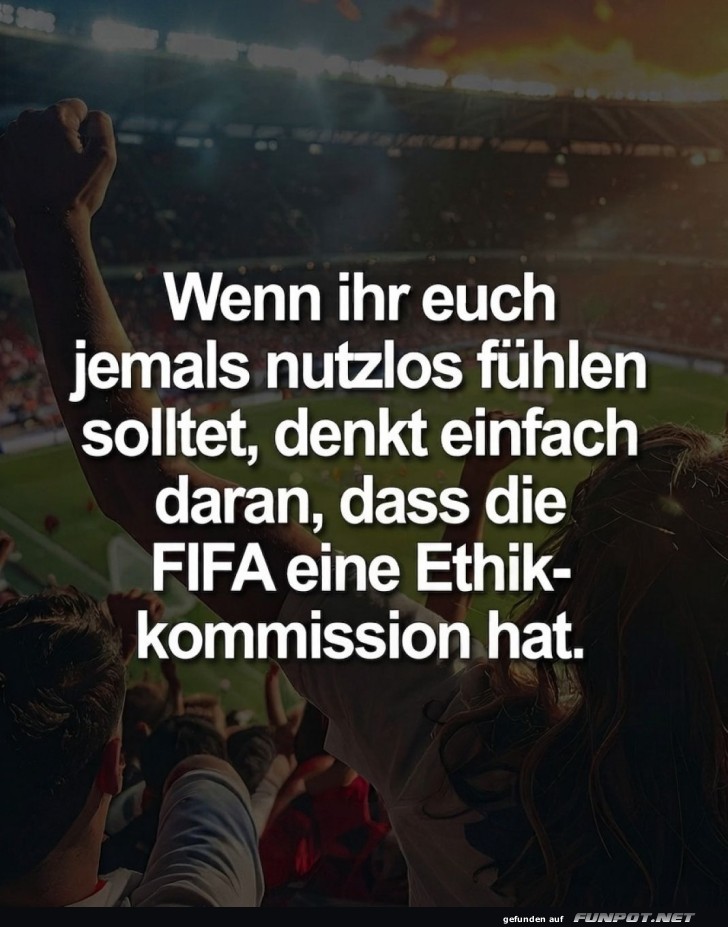 Nutzlos? Denk an die FIFA Ethikkommission!