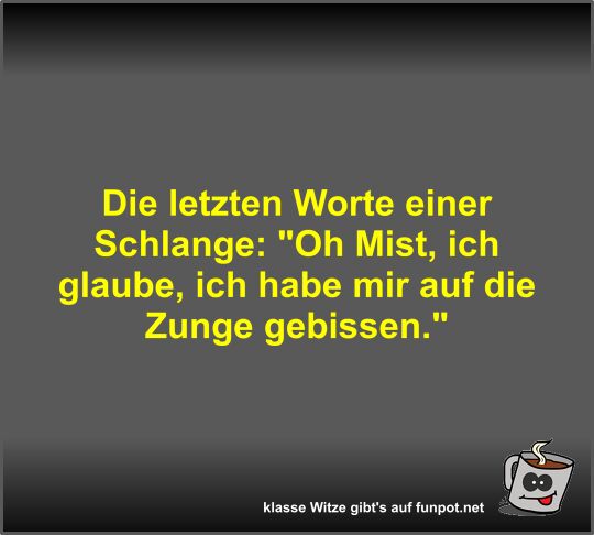 Die letzten Worte einer Schlange