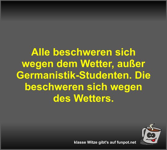 Alle beschweren sich wegen dem Wetter