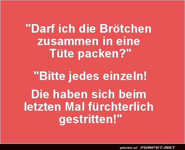 Brötchen-Trennung für den Weltfrieden
