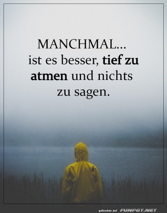 Manchmal ist es besser
