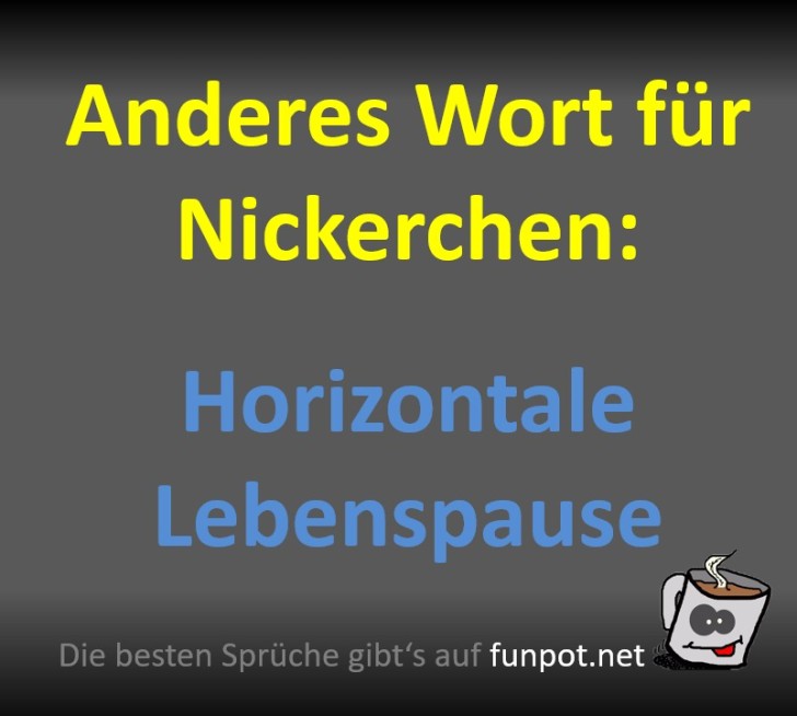 Nickerchen mal anders genannt!