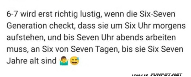 Generation Six-Seven: Der t�gliche Wahnsinn