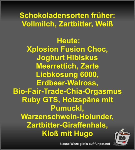 Schokoladensorten fr�her