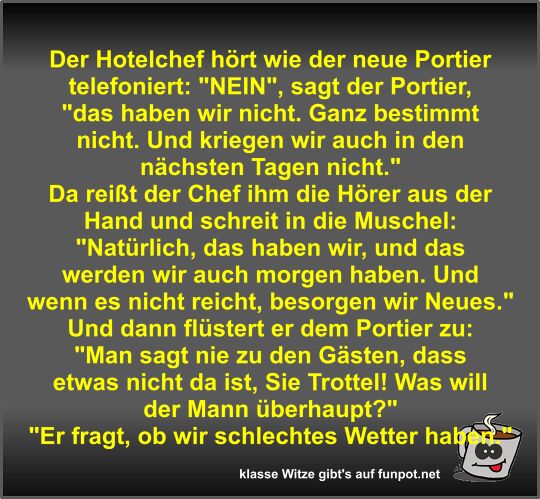 Der Hotelchef hört wie der neue Portier telefoniert Der Hotelchef hört wie der neue Portier telefoniert