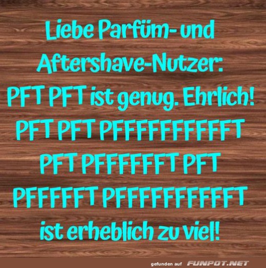 Wenn der Duft das Zimmer verl�sst...