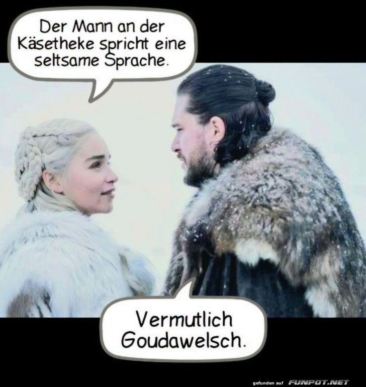K�sekonversation auf Westeros-Art