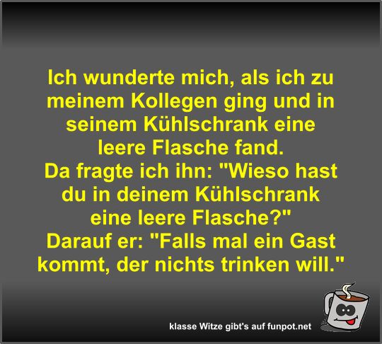 Ich wunderte mich, als ich zu meinem Kollegen ging und in...