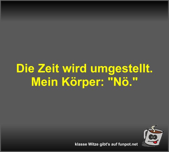 Die Zeit wird umgestellt Die Zeit wird umgestellt