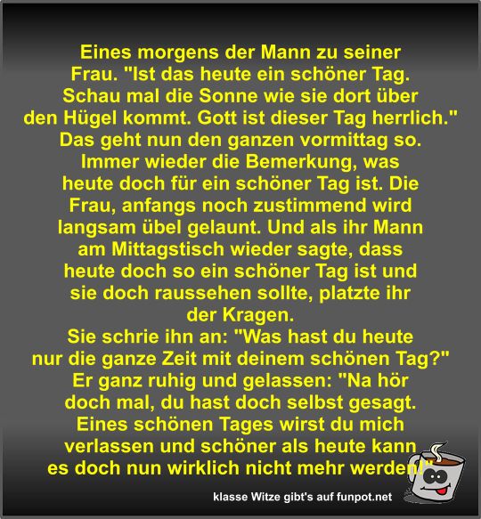 Eines morgens der Mann zu seiner Frau