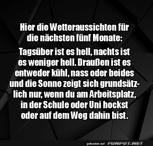 Die Wetteraussichten f�r die n�chsten Monate