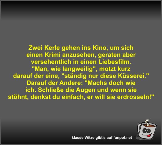 Zwei Kerle gehen ins Kino Zwei Kerle gehen ins Kino