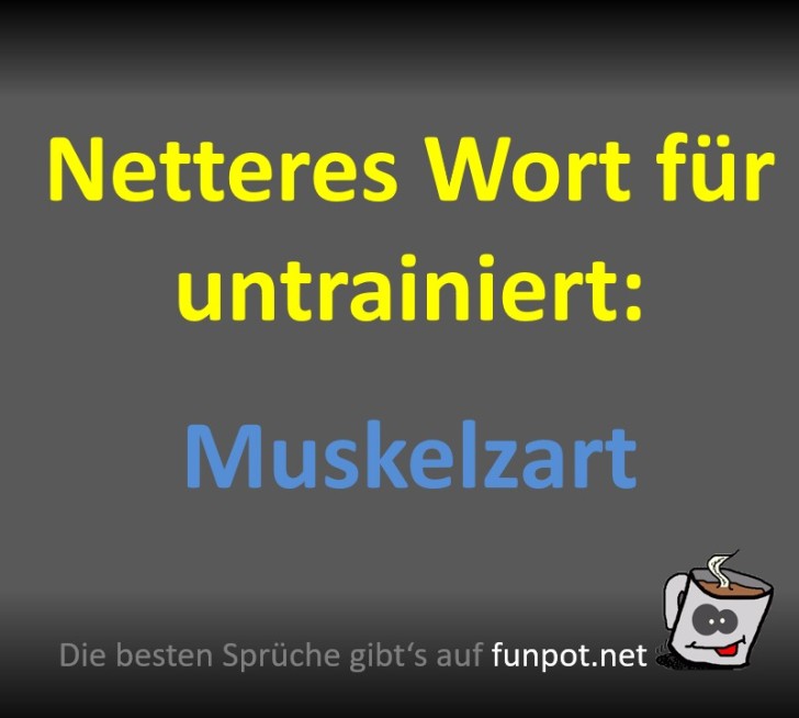 Neues Wort: Muskelzart!