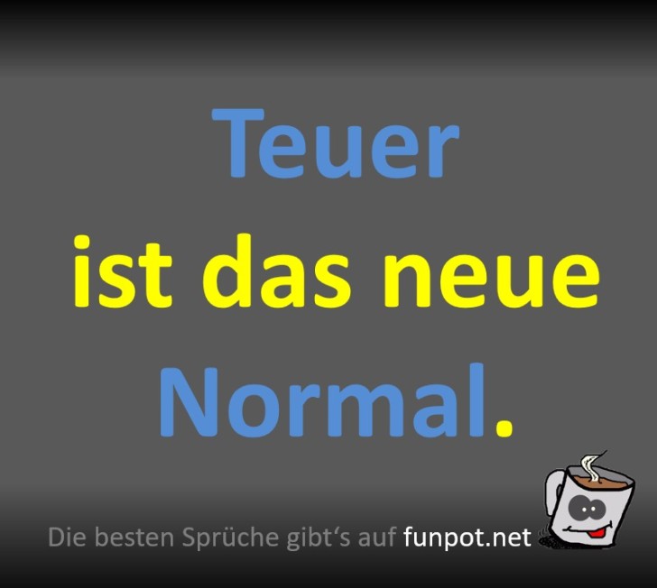 Teure Zeiten voraus!