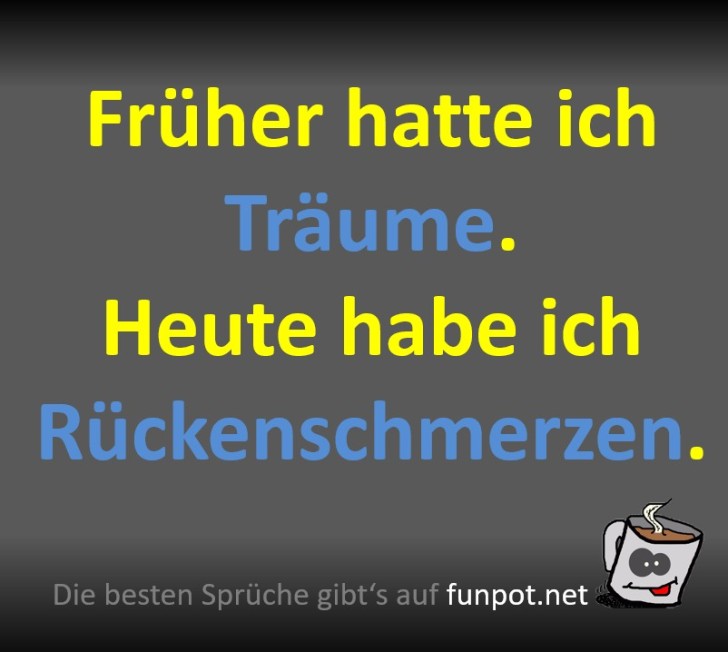 Von Tr�umen zu R�ckenschmerzen