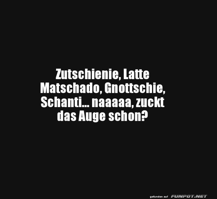 Zuckt das Auge schon?