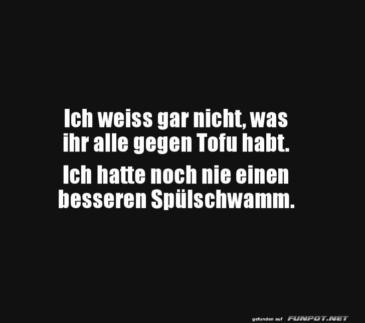 Tofu: Der untersch�tzte Sp�lschwamm