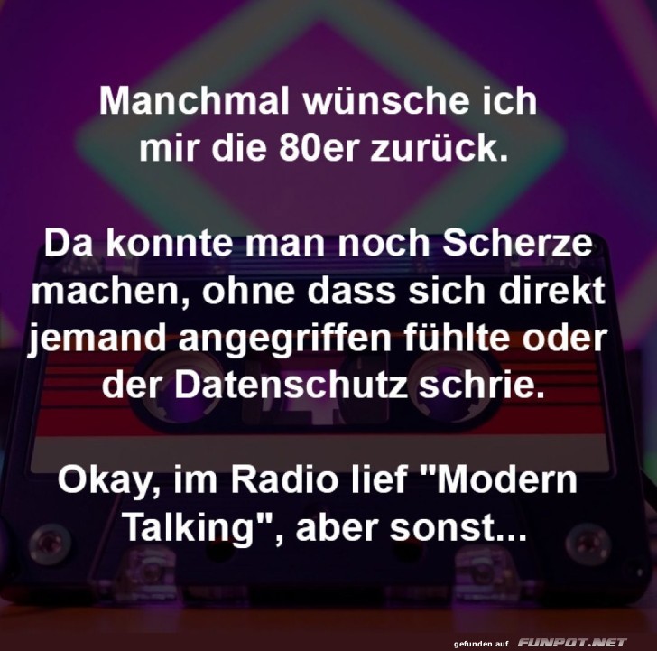 Zur�ck in die 80er mit Humor