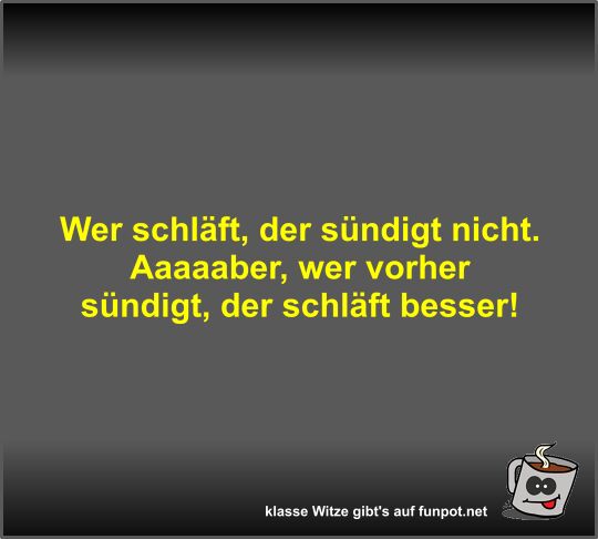 Wer schläft, der sündigt nicht