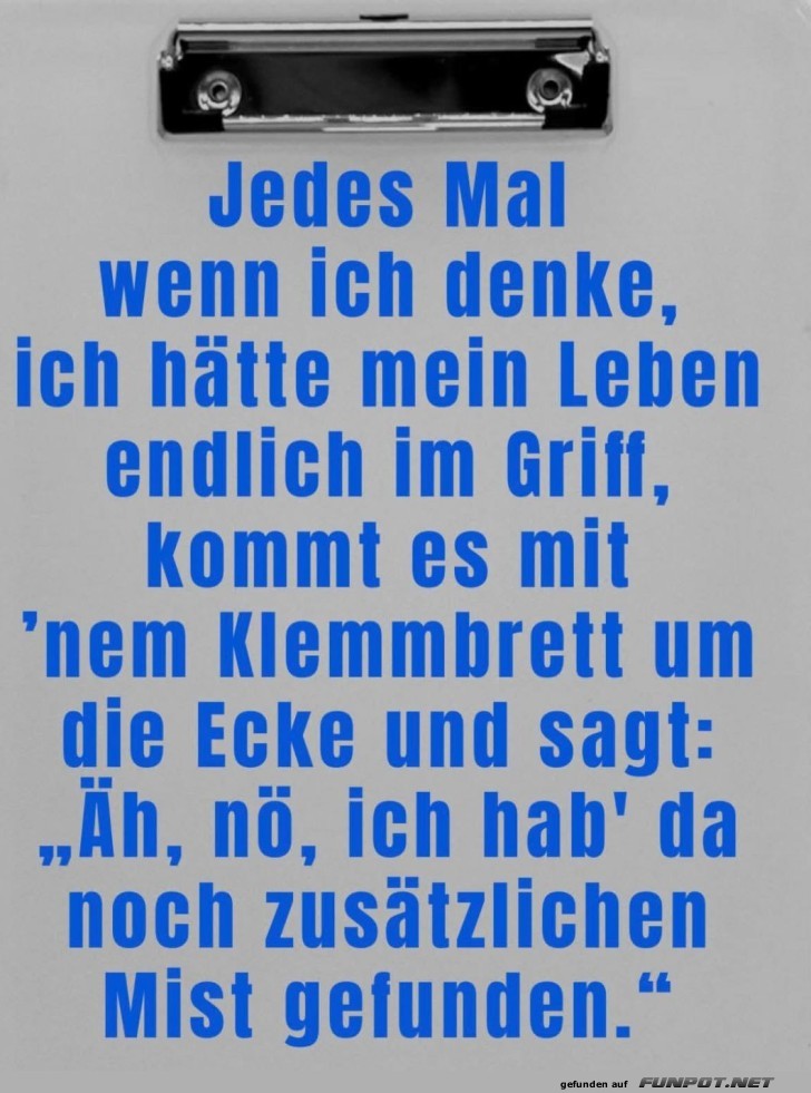 Das Leben und sein �berraschungs-Klemmbrett