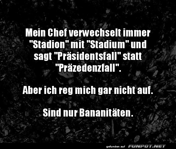 Verwechslungen und Bananit�ten im B�ro