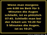 wenn man Morgens um 6.00.......
