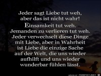 jeder sagt, Liebe tut weh.....