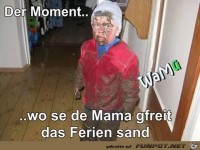 Der Moment wo sich die Mama freut dass Ferien sind
