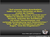 Auf unserer letzten Amerikafahrt hatten wir einen...