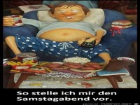 so stelle ich mir den Samstag Abend vor