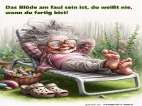 Das bl�de am faul sein