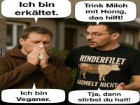 Veganer erk�ltet: Der Rat eines Fleischessers